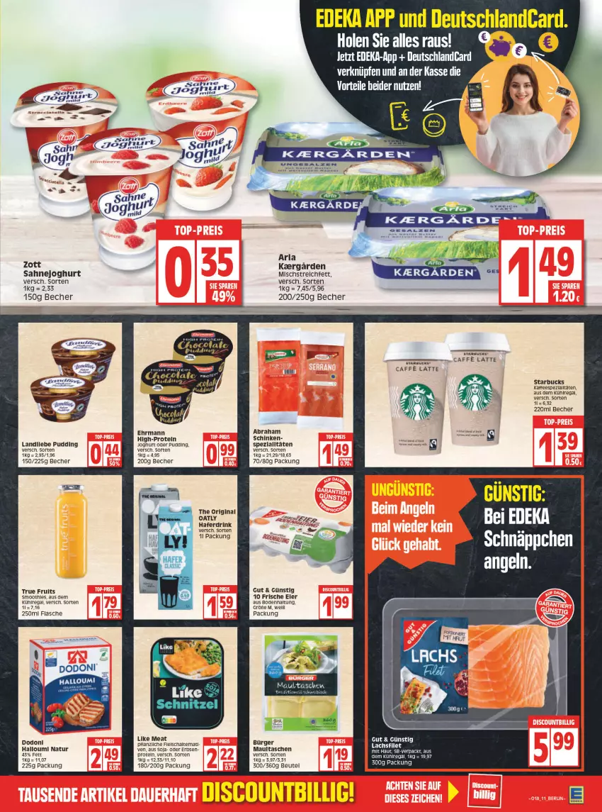 Aktueller Prospekt Edeka - Angebote der Woche - von 02.05 bis 07.05.2022 - strona 11 - produkty: arla, aus dem kühlregal, Becher, beutel, caffe, deka, drink, ehrmann, erbsen, flasche, gin, hafer, Haferdrink, Halloumi, joghur, joghurt, kaffee, kühlregal, landliebe, latte, Like Meat, maultaschen, natur, pudding, regal, sahne, Sahnejoghurt, Schal, schinken, schnäppchen, soja, Spezi, starbucks, Tasche, taschen, Ti, true fruits, zott