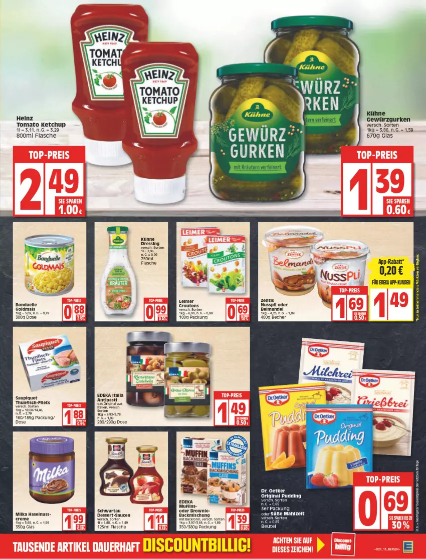 Aktueller Prospekt Edeka - Angebote der Woche - von 23.05 bis 28.05.2022 - strona 15 - produkty: antipasti, asti, Backform, backmischung, Becher, beutel, bonduelle, creme, croutons, deka, dessert, Dr. Oetker, dressing, eimer, eis, elle, flasche, gewürz, Gewürzgurke, gewürzgurken, gin, gurke, gurken, haselnuss, heinz, ketchup, Kühne, leimer, mandel, milka, Muffin, muffins, nuss, pudding, reis, sauce, saucen, saupiquet, Schwartau, Ti, tomato ketchup, ZTE