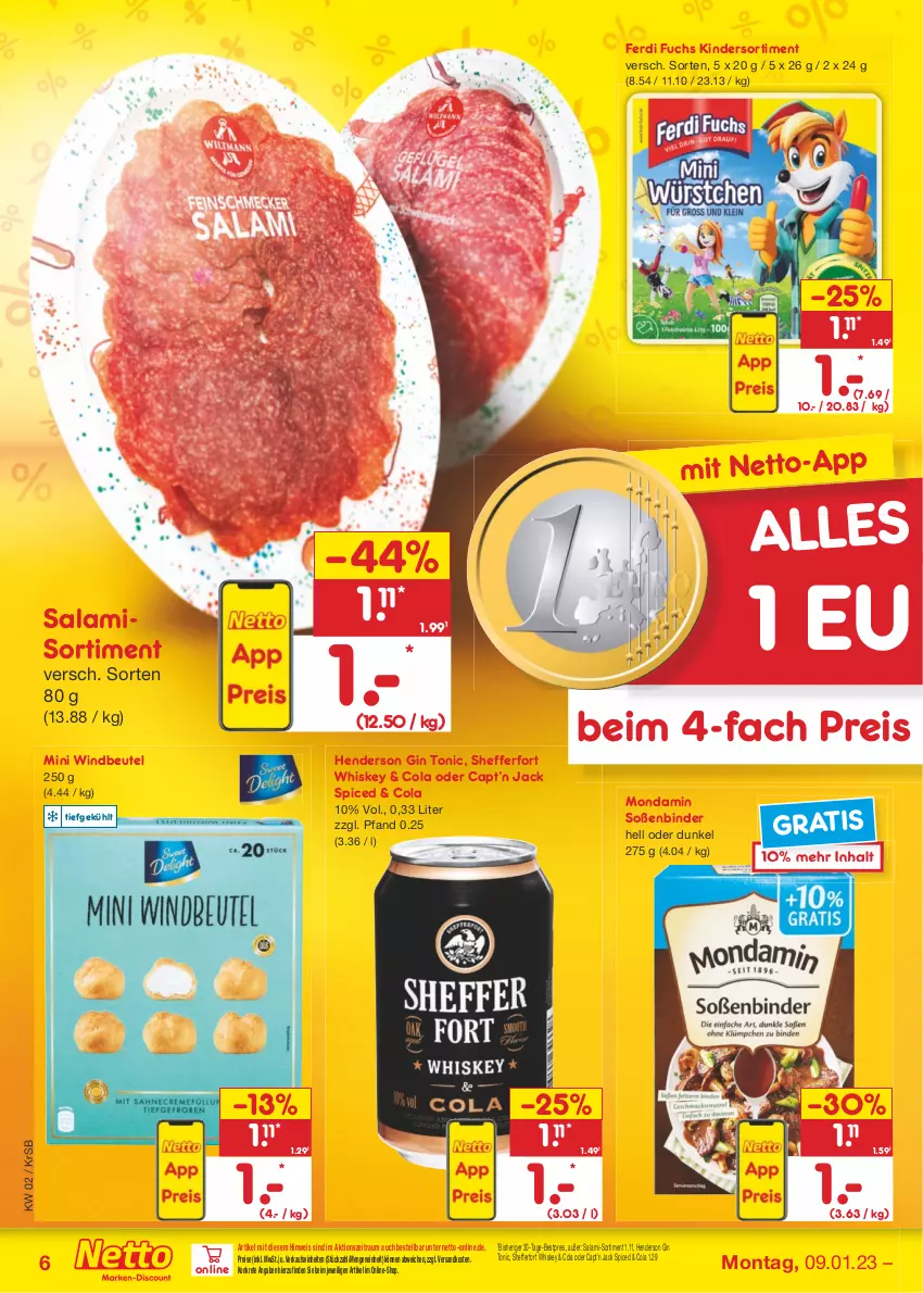 Aktueller Prospekt Netto Marken-Discount - Filial-Angebote - von 09.01 bis 14.01.2023 - strona 6 - produkty: bestpreis, beutel, Cap, cola, coupon, eis, enders, ferdi fuchs, gin, Kinder, mondamin, ndk, reis, salami, Soße, Ti, tonic, whiskey, Windbeutel