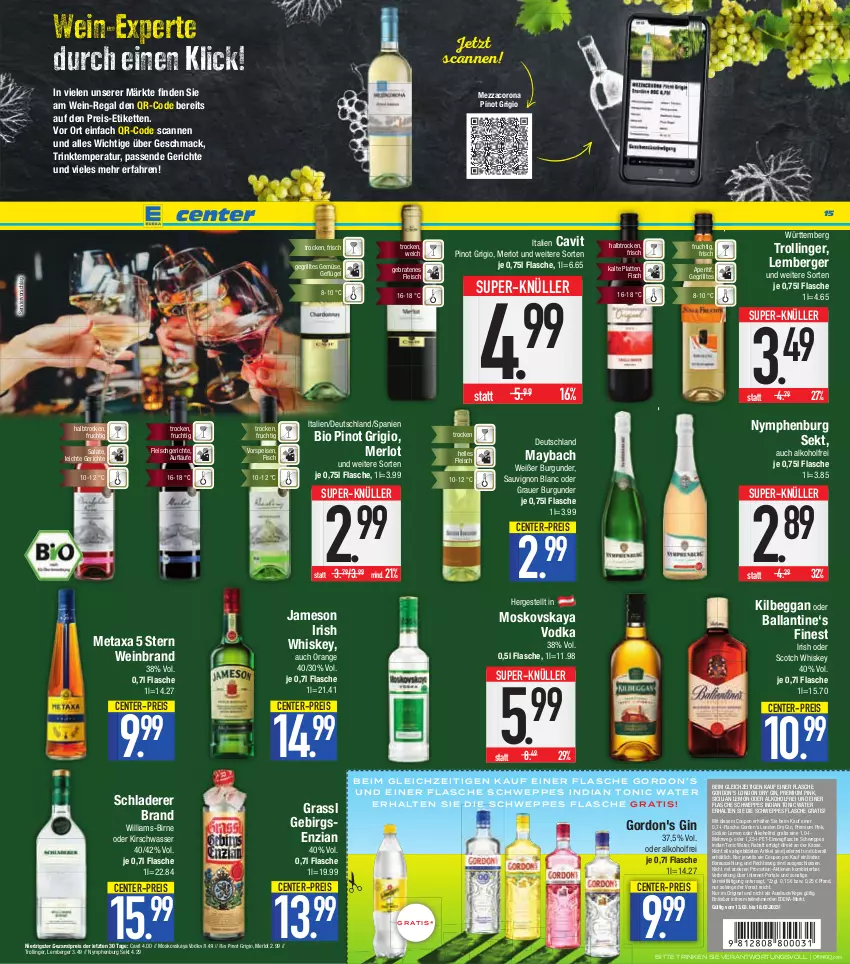 Aktueller Prospekt E Center - Angebote der Woche - von 13.03 bis 18.03.2023 - strona 15 - produkty: alkohol, aperitif, auer, ball, Berger, bio, braten, Brei, burgunder, corona, coupon, deka, dry gin, eis, elle, ente, fisch, flasche, fleisch, frucht, Geflügel, Gegrilltes Gemüse, gin, gordon, gordon's, grauer burgunder, grill, irish whiskey, jameson, Kette, kilbeggan, kirsch, latte, LG, london dry, london dry gin, mac, maybach, merl, merlot, Metaxa, mezzacorona, moskovskaya, orange, Pinot, pinot grigio, regal, reis, rwe, salat, salate, sauvignon, sauvignon blanc, Schladerer, schweppes, scotch, sekt, super-knüller, Ti, tonic, tonic water, trolli, trollinger, vodka, vorspeise, wasser, wein, weinbrand, whiskey, ZTE