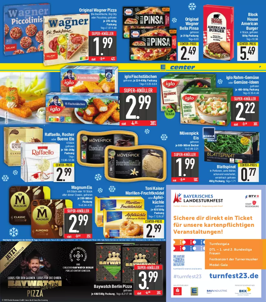 Aktueller Prospekt E Center - Angebote der Woche - von 13.03 bis 18.03.2023 - strona 7 - produkty: apfel, Becher, blattspinat, burger, eis, ente, fisch, fischstäbchen, frucht, gin, iglo, Kaiser, Knödel, magnum, mövenpick, mövenpick eis, oder piccolinis, original wagner, piccolinis, pizza, raffaello, rahm-gemüse, reis, spinat, super-knüller, Ti, wagner, ZTE