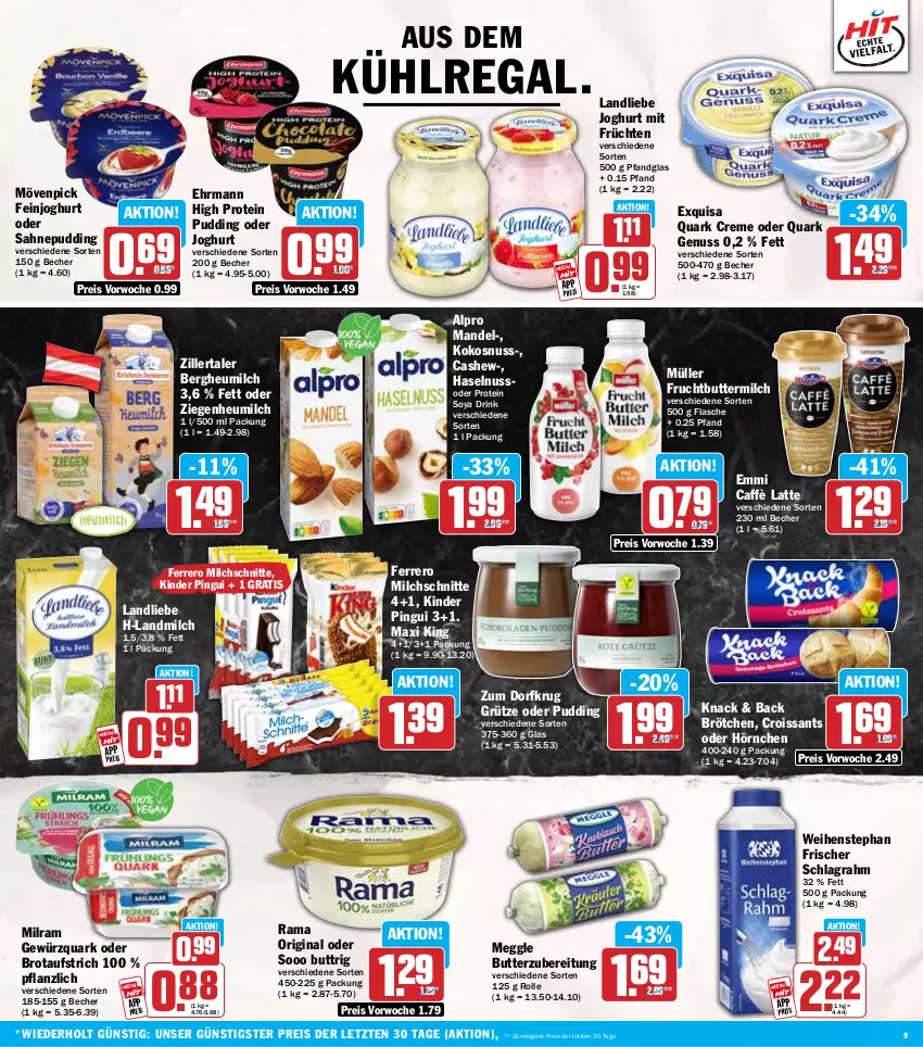 Aktueller Prospekt Hit - Wochenprospekt - von 16.06 bis 21.06.2025 - strona 9 - produkty: alpro, aufstrich, aus dem kühlregal, Becher, brot, brotaufstrich, brötchen, butter, buttermilch, caffè latte, Cashew, creme, Croissant, croissants, drink, ehrmann, eis, emmi, exquisa, feinjoghurt, ferrero, flasche, frucht, früchte, früchten, gewürz, gewürzquark, gin, grütze, haselnuss, Heu, heumilch, hörnchen, joghur, joghurt, Kinder, kinder pingui, kokos, kokosnuss, kühlregal, landliebe, landliebe joghurt, landmilch, latte, mandel, meggle, milch, Milchschnitte, milram, mövenpick, Müller, nuss, pingui, pudding, quark, quark genus, quark genuss, rama, regal, reis, sahne, schlagrahm, soya, Ti, weihenstephan, ZTE, Zum Dorfkrug