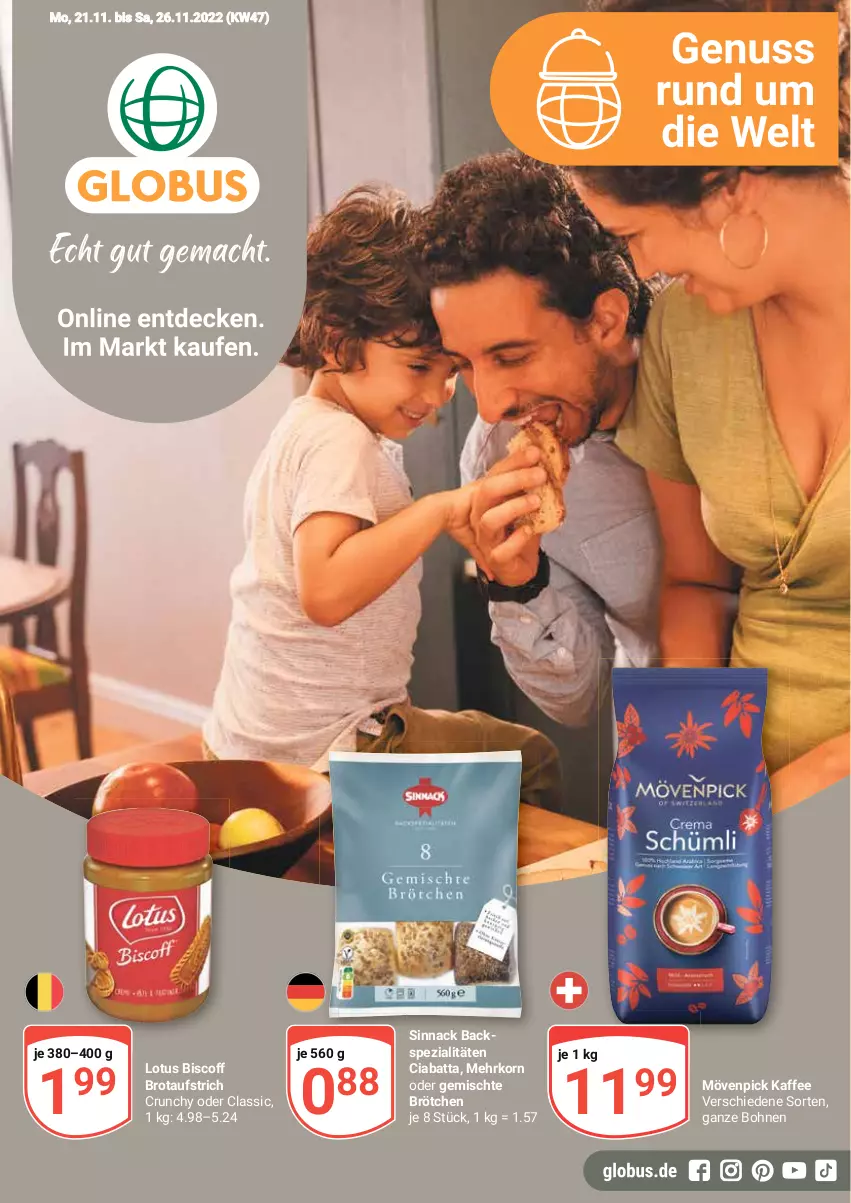 Aktueller Prospekt Globus - Prospekte - von 21.11 bis 26.11.2022 - strona 1 - produkty: aufstrich, biscoff, bohne, bohnen, brot, brotaufstrich, brötchen, ciabatta, kaffee, korn, mövenpick, mövenpick kaffee, sinnack, Spezi