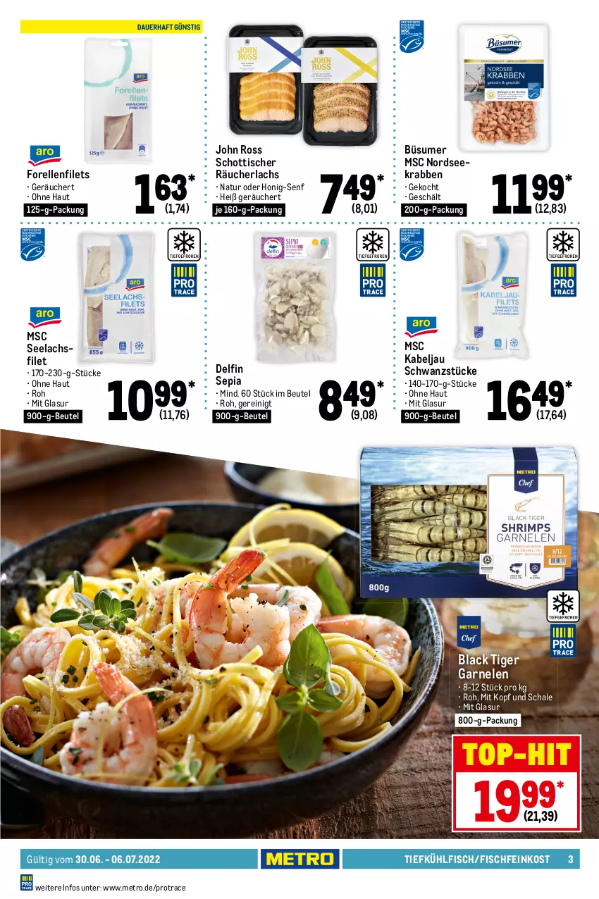 Aktueller Prospekt Metro - Food - von 30.06 bis 06.07.2022 - strona 3 - produkty: Abtei, angebot, angebote, aqua, beutel, eis, elle, feinkost, filet, filets, fisch, Fischfeinkost, fleisch, forelle, frischfisch, garnelen, grill, honig, Honig-Senf, ideal zum grillen, lachs, lachsfilet, lack, mac, Metro, natur, Nordsee, Räucherlachs, reis, rel, rwe, Saibling, Schal, Schale, schott, seelachsfilet, senf, Ti, tisch, top-hit, Wild, wolfsbarsch