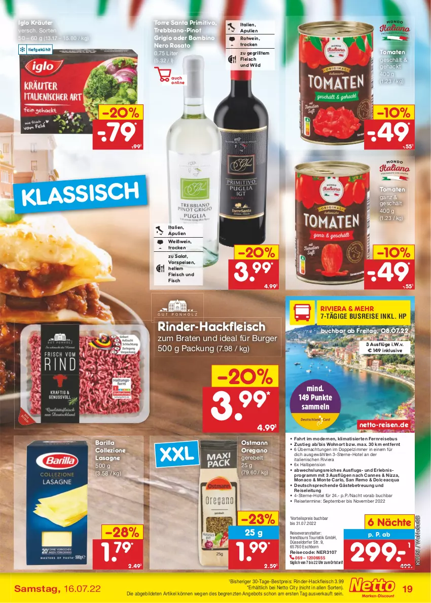 Aktueller Prospekt Netto Marken-Discount - Filial-Angebote - von 11.07 bis 16.07.2022 - strona 19 - produkty: angebot, arlo, barilla, bestpreis, braten, buch, burger, eis, elle, fisch, fleisch, grill, hackfleisch, HP, iglo, kräuter, lasagne, Mode, monte, nero, Pinot, pinot grigio, primitivo, reis, reiseveranstalter, rind, rinder, rinder-hackfleisch, rosato, rotwein, salat, Ti, tomate, tomaten, trendtours touristik gmbh, uhr, usb, vorspeise, vorteilspreis, wein, Weißwein, Wild, ZTE