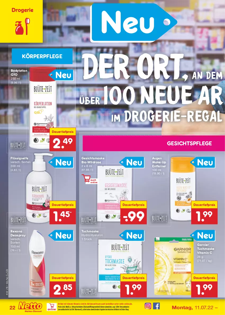 Aktueller Prospekt Netto Marken-Discount - Filial-Angebote - von 11.07 bis 16.07.2022 - strona 22 - produkty: auer, bio, body, bodylotion, dauertiefpreis, deo, deospray, eis, flüssigseife, garnier, Gesichtsmaske, gesichtspflege, hyaluron, körperpflege, Lotion, Make-up, Maske, ndk, Q10, regal, reis, rexona, Seife, Ti, tiefpreis, tuc, tuchmaske, usb, versandkostenfrei, vita, Vitamin C, Wild