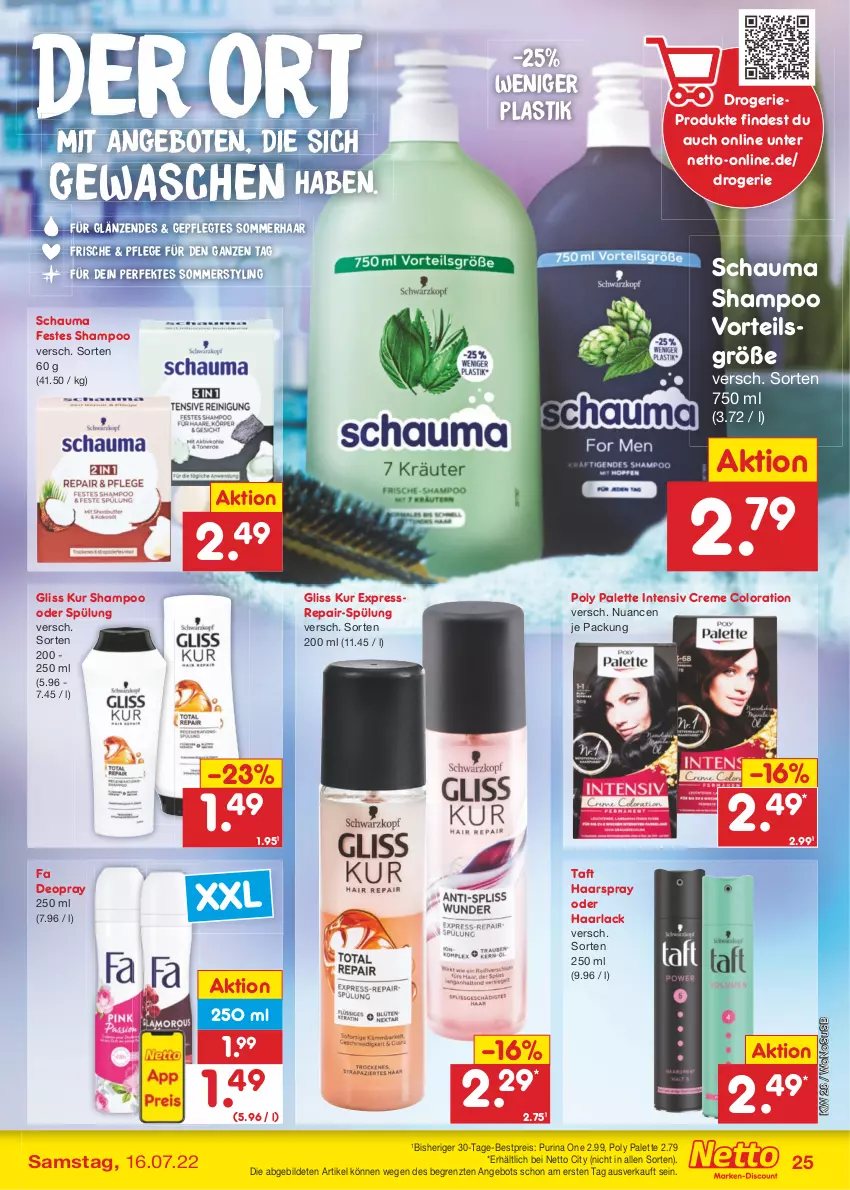 Aktueller Prospekt Netto Marken-Discount - Filial-Angebote - von 11.07 bis 16.07.2022 - strona 25 - produkty: angebot, angebote, arla, asti, bestpreis, creme, deo, eis, gliss, gliss kur, Haarlack, haarspray, lack, Nuance, Palette, purina, reis, schauma, schauma shampoo, shampoo, shampoo oder spülung, spülung, Taft, Ti, usb, ZTE