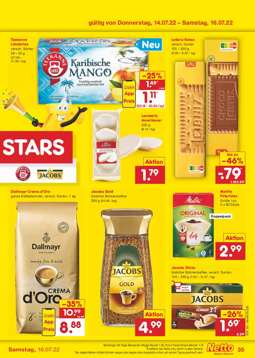 Aktueller Prospekt Netto Marken-Discount - Filial-Angebote - von 11.07 bis 16.07.2022 - strona 35 - produkty: Amber, angebot, Becher, bestpreis, bohne, bohnen, bohnenkaffee, dallmayr, eis, jacobs, Jacobs Gold, kaffee, kaffeebohnen, keks, kekse, knorr, knorr pasta, lambertz, Ländertee, leibniz, löslicher bohnenkaffee, maggi, melitta, pasta, pasta snack, ravioli, reis, snack, tee, teekanne, Ti, Tüte, usb, ZTE