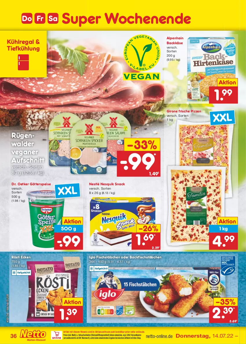 Aktueller Prospekt Netto Marken-Discount - Filial-Angebote - von 11.07 bis 16.07.2022 - strona 36 - produkty: Alpenhain, aufschnitt, backfisch, Dr. Oetker, eis, fisch, fischstäbchen, götterspeise, iglo, Käse, kühlregal, ndk, nesquik, nestlé, regal, reis, rügenwalder, snack, Ti, usb, versandkostenfrei