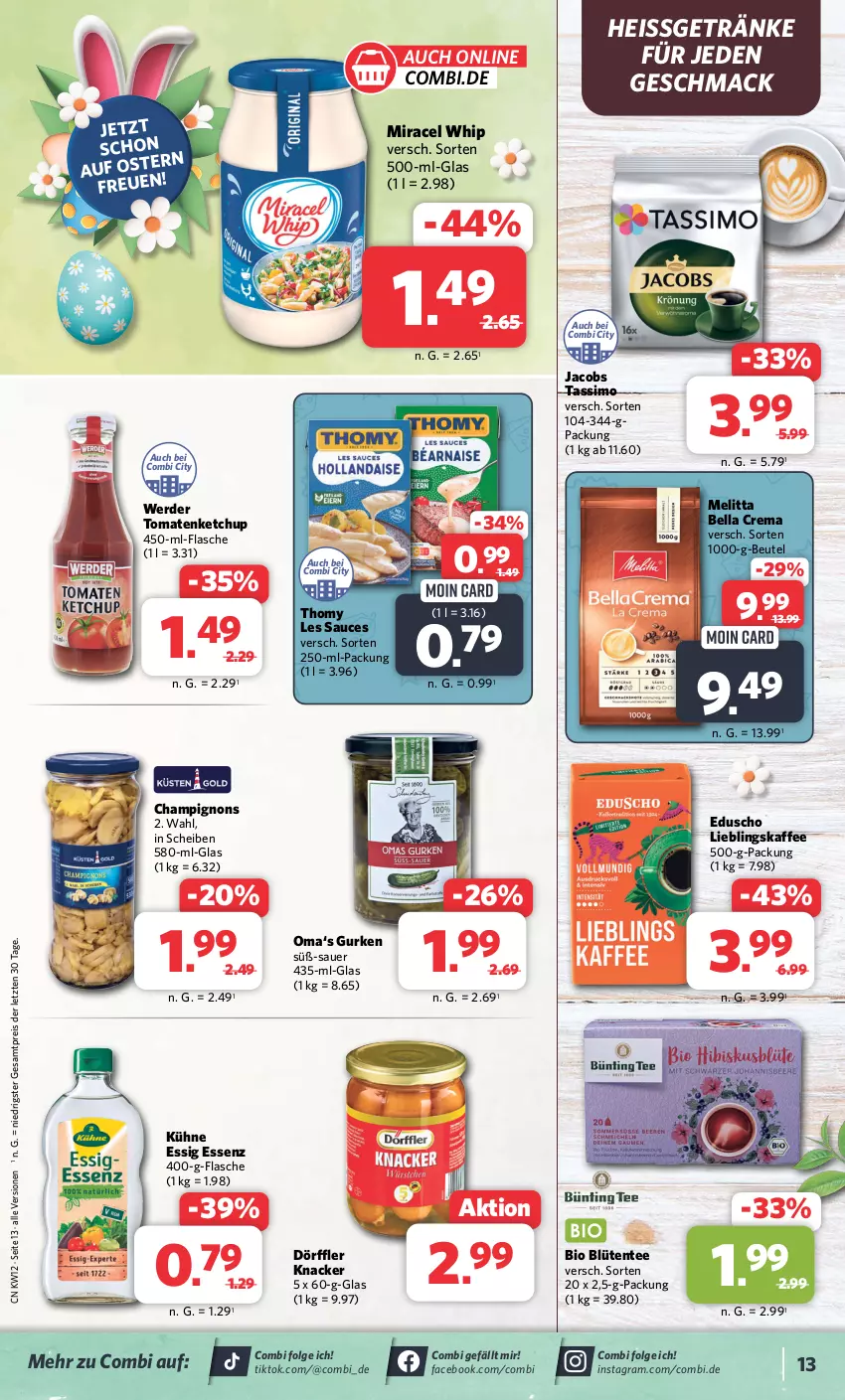 Aktueller Prospekt Combi - Prospekte - von 18.03 bis 23.03.2024 - strona 13 - produkty: auer, bella crema, beutel, bio, Blüte, champignon, champignons, eduscho, eis, ente, erde, essig, flasche, getränk, getränke, gurke, gurken, jacobs, jacobs tassimo, kaffee, ketchup, knacker, Kühne, LG, mac, melitta, miracel, miracel whip, reis, sauce, sim, tassimo, tee, thomy, thomy les sauces, Ti, tomate, tomaten, tomatenketchup, ZTE