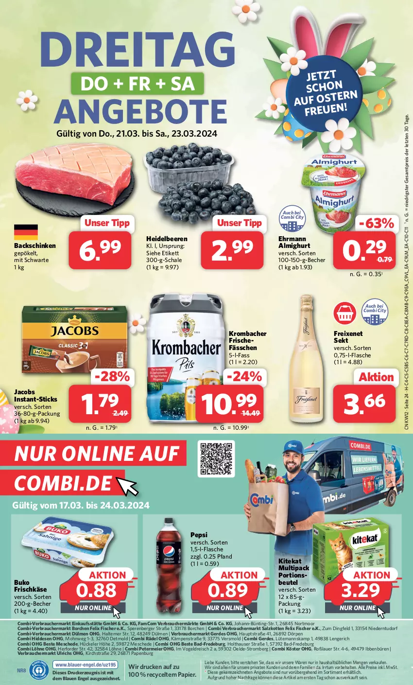 Aktueller Prospekt Combi - Prospekte - von 18.03 bis 23.03.2024 - strona 24 - produkty: almighur, almighurt, angebot, angebote, auer, Bad, Becher, beere, beeren, Berger, beutel, Buko, drucker, ehrmann, ehrmann almighurt, eier, eis, Engel, erde, felix, fisch, fische, Fischer, flasche, freixenet, frischkäse, heidelbeere, heidelbeeren, jacobs, Käse, kerze, kitekat, krombache, krombacher, papier, pepsi, Rauch, reis, salz, Schal, Schale, schinken, sekt, Ti, ZTE