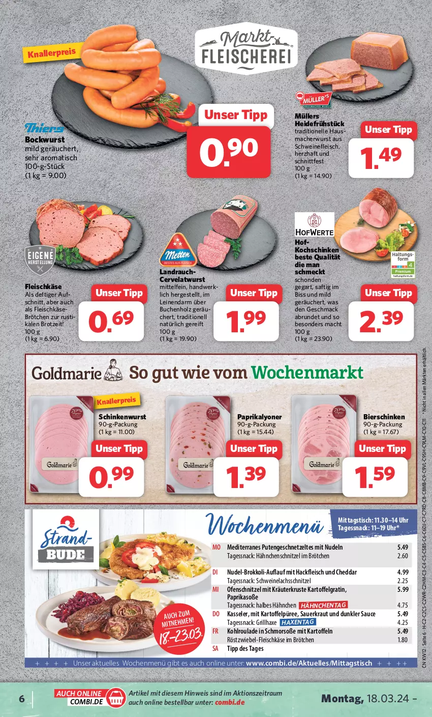 Aktueller Prospekt Combi - Prospekte - von 18.03 bis 23.03.2024 - strona 6 - produkty: auer, aufschnitt, axe, bier, bierschinken, bockwurst, brokkoli, brot, brötchen, buch, cheddar, eis, elle, fleisch, fleischkäse, geschnetzeltes, grill, grillhaxe, hackfleisch, Hähnchenschnitzel, Haxe, heidefrühstück, Holz, kartoffel, kartoffeln, Kartoffelpüree, Käse, kasseler, knallerpreis, kochschinken, Kraut, kräuter, lachs, leine, LG, lyoner, mac, Müller, nudel, nudeln, Ofen, paprika, püree, pute, Putengeschnetzeltes, Rauch, reis, saft, sauce, Sauerkraut, schinken, schinkenwurst, schnitzel, schwein, schweine, schweinefleisch, Schweinelachs, snack, Soße, Ti, tisch, uhr, wein, weine, wurst, Yo, Zelt, zwiebel