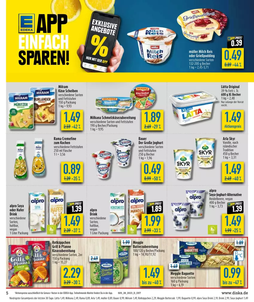 Aktueller Prospekt Diska - Prospekte - von 10.07 bis 15.07.2023 - strona 5 - produkty: aktionspreis, alpro, arla, arla skyr, auer, baguette, Bau, Bauer, Becher, beere, butter, deka, drink, eis, flasche, gin, grill, hafer, heidelbeere, HP, joghur, joghurt, Käse, lätta, meggle, milch, milka, milkana, milram, Müller, nuss, pfanne, rama, reis, rotkäppchen, Schmelzkäse, schmelzkäsezubereitung, Skyr, soya, Ti, vanille, ZTE