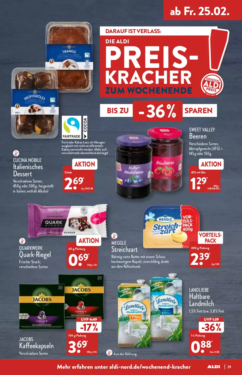 Aktueller Prospekt Aldi Nord - Aldi-Vorschau - von 21.02 bis 26.02.2022 - strona 29 - produkty: aldi, alkohol, beere, beeren, butter, cin, dessert, eis, erde, Italienisches Dessert, jacobs, kaffee, kaffeekapseln, kakao, kracher, kühlschrank, landliebe, landmilch, meggle, milch, quark, rapsöl, reis, riegel, Schal, Schale, Schrank, snack, Streichzart, Ti