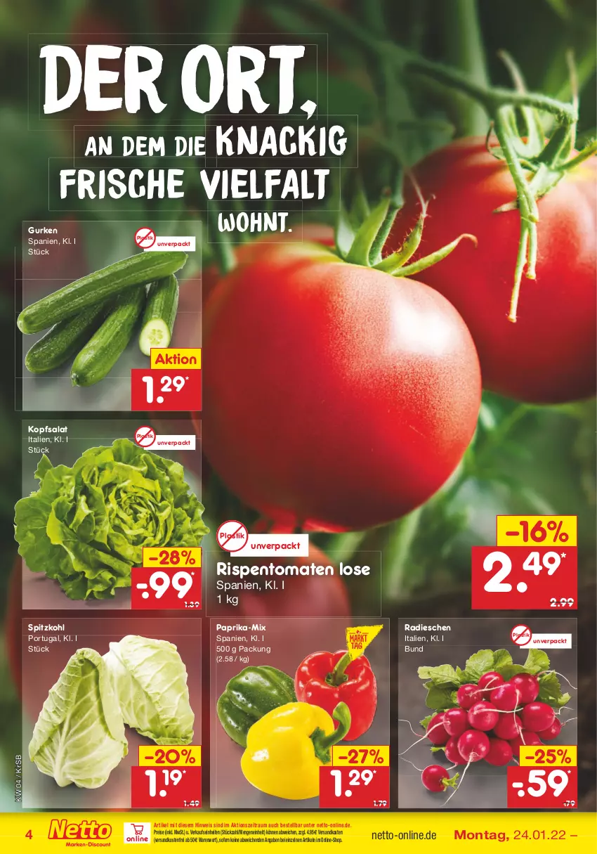 Aktueller Prospekt Netto Marken-Discount - Filial-Angebote - von 24.01 bis 29.01.2022 - strona 4 - produkty: asti, eis, gurke, gurken, kopfsalat, ndk, paprika, radieschen, reis, rispentomaten, salat, spitzkohl, Ti, tomate, tomaten, versandkostenfrei