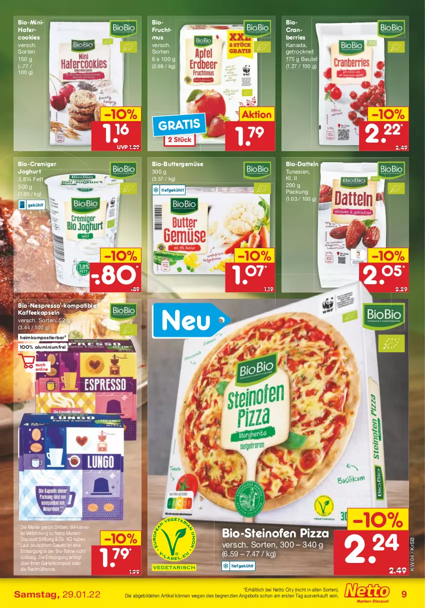 Aktueller Prospekt Netto Marken-Discount - Filial-Angebote - von 24.01 bis 29.01.2022 - strona 9 - produkty: angebot, beutel, bio, Bio-Butter, butter, cookie, cookies, cranberries, Datteln, discount, espresso, frucht, Fruchtmus, Garten, hafer, Hafercookies, joghur, joghurt, kaffee, kaffeekapseln, LG, nespresso, Ofen, pizza, steinofen, steinofen pizza, Stier, Ti, ZTE