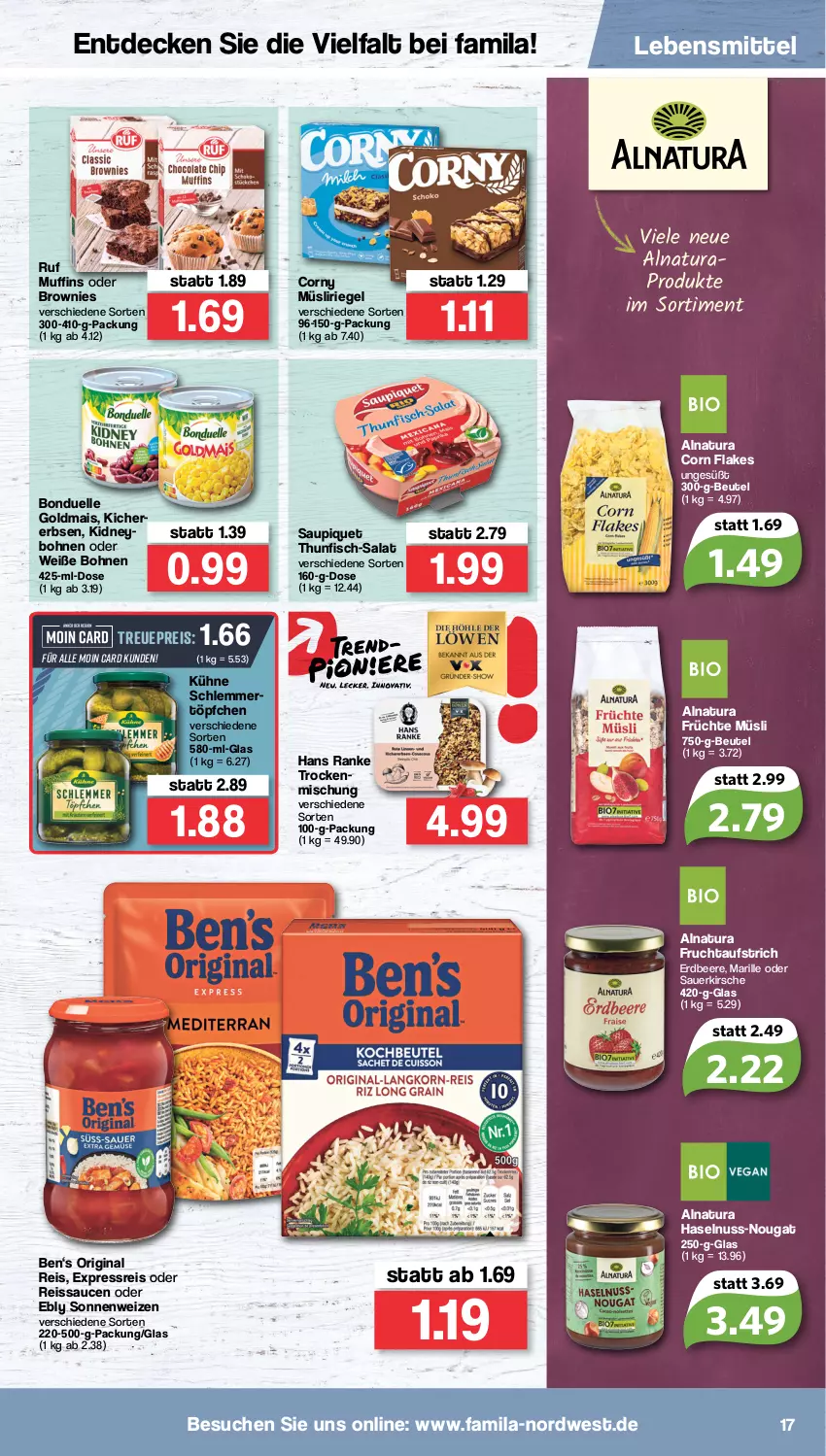 Aktueller Prospekt Famila - Prospekte - von 16.05 bis 21.05.2022 - strona 17 - produkty: auer, aufstrich, beere, beutel, bohne, bohnen, bonduelle, bonduelle goldmais, brownie, brownies, corny, decke, eis, elle, erbsen, erdbeere, fisch, flakes, frucht, fruchtaufstrich, früchte, Früchte Müsli, gin, Goldmais, haselnuss, kichererbsen, kidney, kirsch, kirsche, Kühne, lebensmittel, mais, Muffin, muffins, müsli, Müsliriegel, natur, natura, nuss, reis, reiss, riegel, salat, sauce, saucen, saupiquet, thunfisch, Ti, Töpfchen, Weiße Bohnen