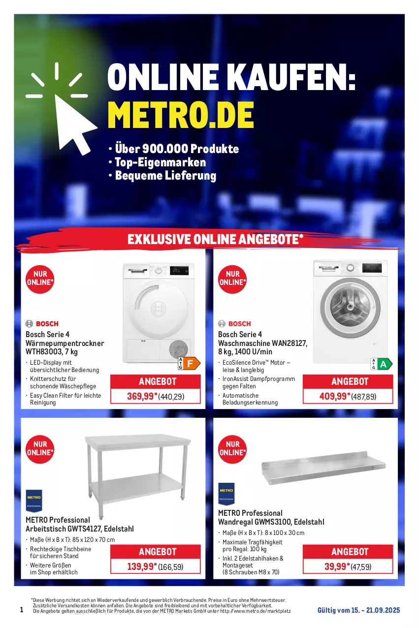 Aktueller Prospekt Metro - Online: Wochen-Angebote - von 15.09 bis 21.09.2025 - strona 1 - produkty: angebot, angebote, auto, bosch, edelstahl, eis, erde, Metro, ndk, Rauch, regal, Reinigung, reis, Ria, rwe, schrauben, Ti, tisch, Trockner, wandregal, wärmepumpentrockner, waschmaschine