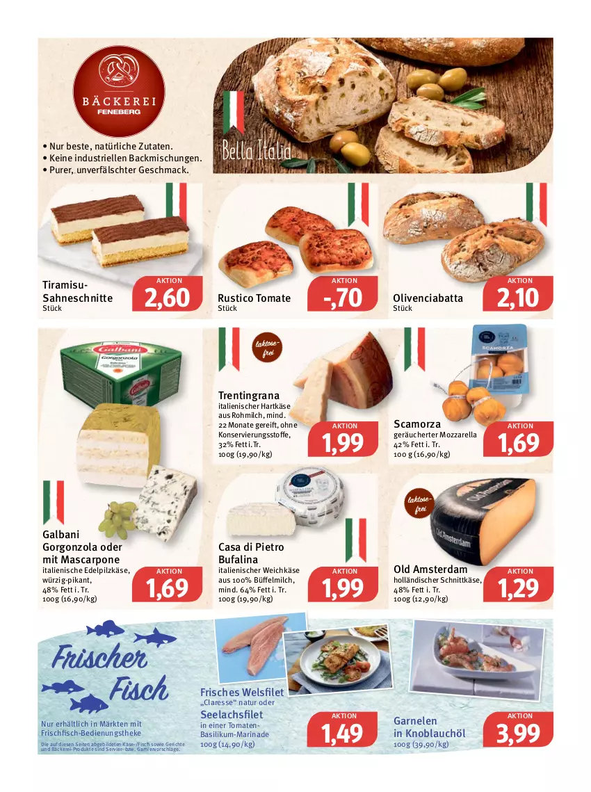 Aktueller Prospekt Feneberg - Prospekte - von 09.06 bis 11.06.2022 - strona 4 - produkty: backmischung, Backmischungen, basilikum, ciabatta, elle, filet, fisch, frischfisch, galbani, garnelen, garnier, gorgonzola, grana, hartkäse, holländischer schnittkäse, italienischer hartkäse, Käse, knoblauch, lachs, lachsfilet, mac, marinade, mascarpone, milch, mozzarella, natur, Old Amsterdam, olive, oliven, Rana, rel, sahne, Scamorza, schnittkäse, seelachsfilet, Ti, tiramisu, tomate, tomaten, weichkäse, Wels