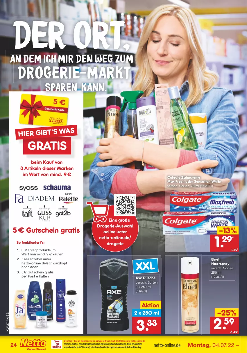 Aktueller Prospekt Netto Marken-Discount - Filial-Angebote - von 04.07 bis 09.07.2022 - strona 24 - produkty: axe, colgate, creme, dusche, eis, elnett, gutschein, haarspray, LG, Max Fresh, ndk, reis, schwarzkop, schwarzkopf, Ti, versandkostenfrei, zahncreme