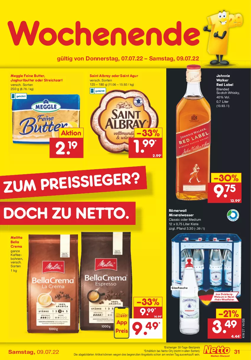 Aktueller Prospekt Netto Marken-Discount - Filial-Angebote - von 04.07 bis 09.07.2022 - strona 31 - produkty: albray, Alwa, angebot, bella crema, bestpreis, blended scotch, blended scotch whisky, bohne, bohnen, butter, eis, flasche, glasflasche, joghur, joghurt, johnnie walker, kaffee, kaffeebohnen, meggle, melitta, mineralwasser, Mineralwasser Classic, reis, Saint Agur, saint albray, scotch, scotch whisky, Streichzart, Ti, wasser, whisky, ZTE