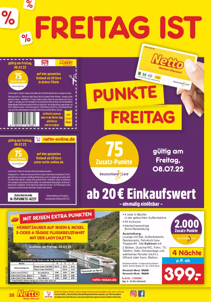 Aktueller Prospekt Netto Marken-Discount - Filial-Angebote - von 04.07 bis 09.07.2022 - strona 38 - produkty: ACC, bett, Betten, buch, coupon, deutschlandcard, discount, dusche, eduscho, eis, erde, fenster, guthabenkarte, gutschein, gutscheine, korb, kreuzfahrten, mac, marken-discount, milch, ndk, Rauch, reis, reiseveranstalter, Ria, stuhl, Tchibo, telefon, Ti, uhr, versandkostenfrei