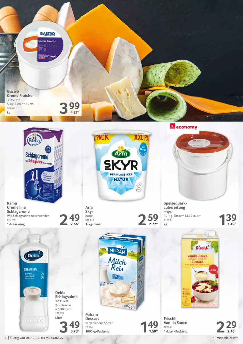 Aktueller Prospekt Selgros - Vorschau:
            Gastro - von 10.02 bis 23.02.2022 - strona 8 - produkty: arla, creme, dessert, eimer, eis, flasche, frischli, milram, natur, quark, rama, rama cremefine, reis, rwe, sahne, sauce, schlagsahne, Skyr, speisequark, Ti