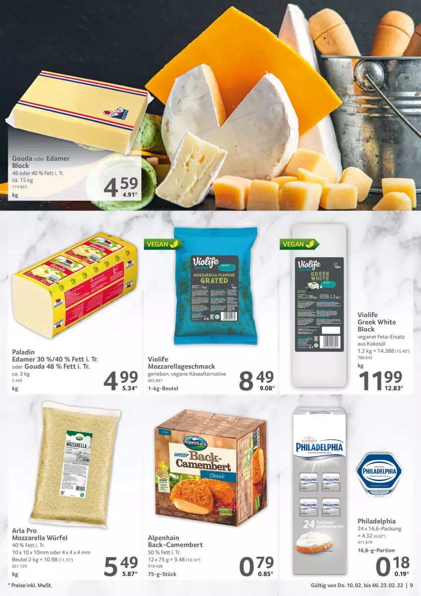 Aktueller Prospekt Selgros - Vorschau:
            Gastro - von 10.02 bis 23.02.2022 - strona 9 - produkty: Alpenhain, arla, beutel, camembert, edamer, eis, feta, gouda, Käse, kokos, kokosöl, mac, mozzarella, philadelphia, reis, rel, Ti, würfel