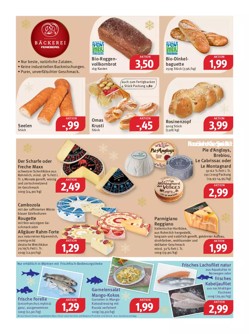 Aktueller Prospekt Feneberg - Prospekte - von 22.12 bis 24.12.2022 - strona 4 - produkty: alpenmilch, aqua, auer, backmischung, Backmischungen, baguette, bio, brot, cambozola, cola, dressing, elle, filet, fisch, fische, Fischer, forelle, frischfisch, garnelen, garnier, hartkäse, italienischer hartkäse, kabeljaufilet, Käse, kokos, korn, Kornbrot, lachs, lachsfilet, LG, mac, mango, milch, natur, parmigiano, parmigiano reggiano, reggiano, rel, rouge, rougette, rucola, rwe, sac, salat, Schere, schnittkäse, schweizer schnittkäse, Spezi, Ti, torte, vollkornbrot, weichkäse