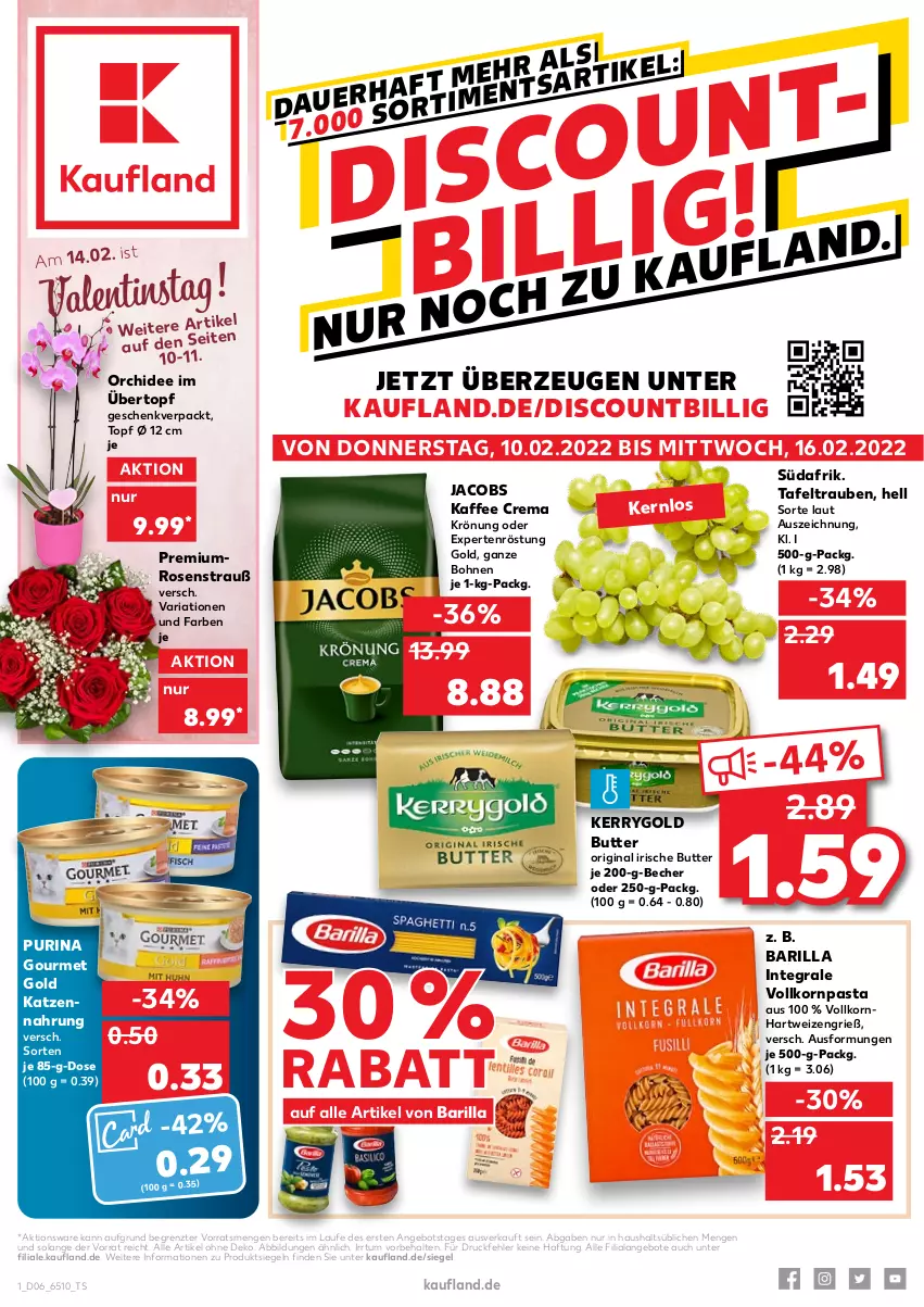 Aktueller Prospekt Kaufland - von 10.02 bis 16.02.2022 - strona 1 - produkty: angebot, angebote, barilla, Becher, bohne, bohnen, butter, discount, gin, gourmet gold, hartweizen, irische butter, jacobs, kaffee, kerrygold, korn, orchidee, pasta, purina, Ria, rosen, Rosenstrauß, tafeltrauben, Ti, topf, topf ø 12 cm, trauben, übertopf, ZTE