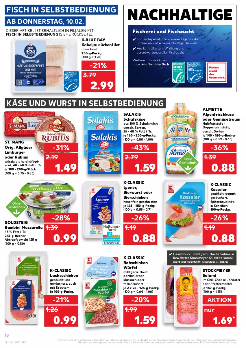 Aktueller Prospekt Kaufland - von 10.02 bis 16.02.2022 - strona 18 - produkty: almette, alpenfrischkäse, angebot, Becher, bier, bierschinken, burger, chili, doppelrahmstufe, filet, fisch, fische, Fischer, Fischspezialitäten, frischkäse, goldsteig, Käse, kasseler, kräuter, kräutern, lachs, lachsschinken, LG, Limburger, lyoner, mac, Mantel, Mett, milch, mozzarella, pfeffer, rel, rohschinken, Rubius, salakis, salami, schafskäse, Schere, schinken, schnitten, Spezi, spitzenqualität, St. Mang, stockmeyer, Ti, trolli, Wild, würfel, wurst, wurst in selbstbedienung, Yo, ZTE