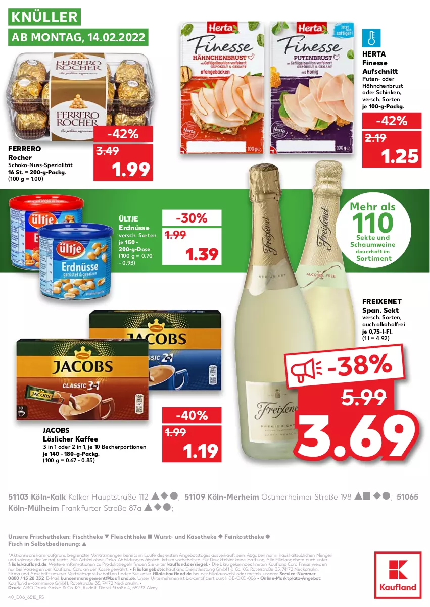 Aktueller Prospekt Kaufland - von 10.02 bis 16.02.2022 - strona 40 - produkty: alkohol, angebot, angebote, auer, aufschnitt, Becher, bio, Diesel, eimer, eis, erde, erdnüsse, feinkost, feinkosttheke, ferrero, Ferrero Rocher, finesse, fisch, fischtheke, fleisch, frankfurter, freixenet, hähnchenbrust, herta, herta finesse, jacobs, kaffee, Käse, käsetheke, löslicher kaffee, nuss, pute, reis, schinken, schoko, sekt, Spezi, Ti, ültje, ültje erdnüsse, wein, weine, wurst, ZTE