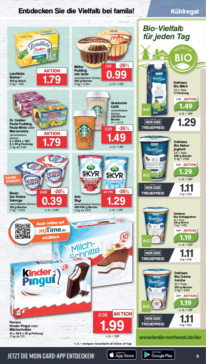 Aktueller Prospekt Famila - Prospekte - von 27.02 bis 04.03.2023 - strona 9 - produkty: arla, arla skyr, auer, Bau, Bauer, Becher, bio, butter, crème fraîche, decke, Dr. Oetker, eis, ferrero, joghur, joghurt, Kinder, kinder pingui, kühlregal, landliebe, leine, marmorette, milch, Milchschnitte, Müller, natur, Paula, paula pudding, pingui, pudding, regal, reis, sahne, schlagsahne, Skyr, Soße, starbucks, Ti, ZTE