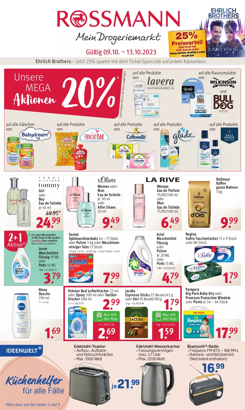 Aktueller Prospekt Rossmann - Prospekte - von 09.10 bis 13.10.2023 - strona 1 - produkty: after shave, ariel, ariel waschmittel, baby-dry, Bad, batterie, beutel, bohne, bohnen, brot, brother, dallmayr, dusche, Eau de parfum, eau de toilette, edelstahl, espresso, febreze, gin, jacobs, kaffee, kaffee ganze bohnen, Kocher, küche, Küchen, Küchenhelfer, La Rive, lenor, lenor waschmittel, lufterfrischer, maschinenreiniger, nivea, pampers, Pants, parfum, Pods, Radio, reiniger, somat, spülmaschinen, spülmaschinentabs, Tasche, taschen, taschentücher, Textilerfrischer, Ti, toast, toaster, tücher, waschmittel, wasser, wasserkocher, windeln, windeln oder pants