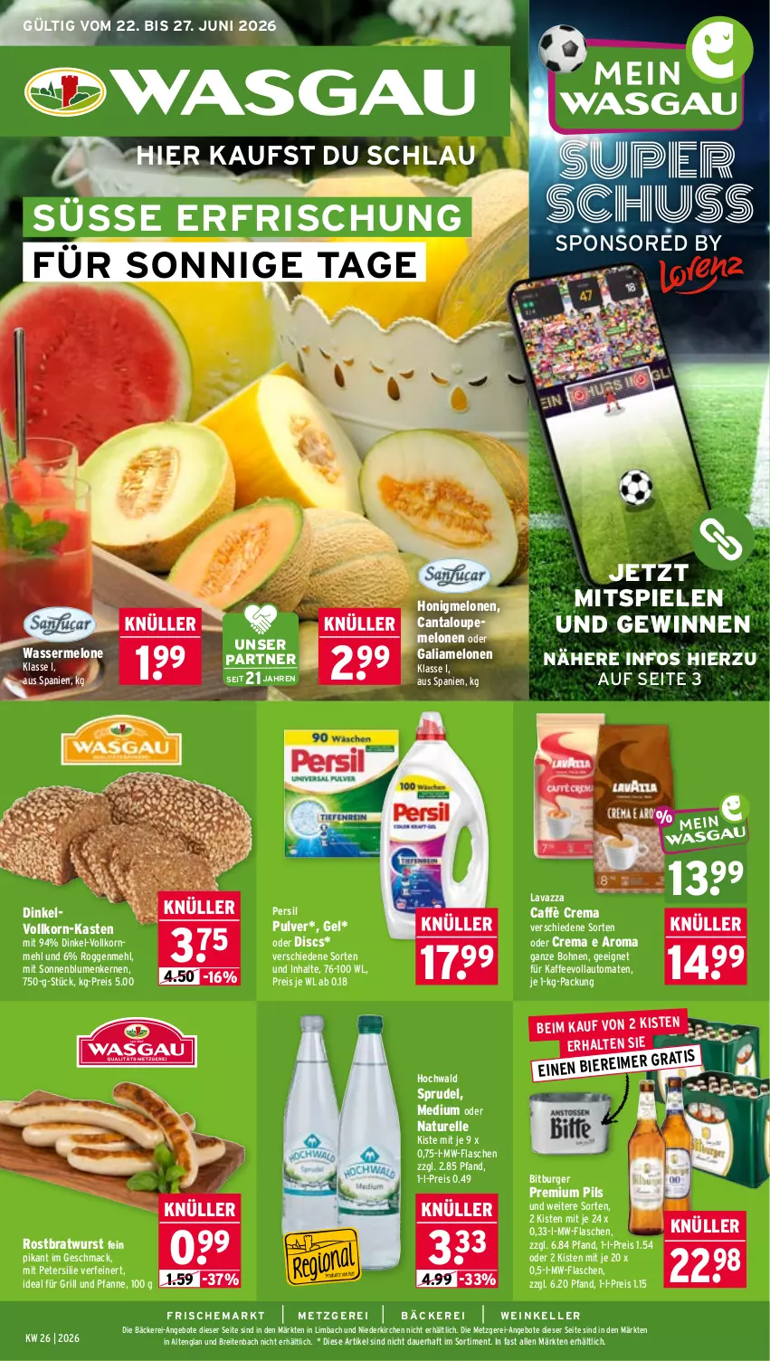 Aktueller Prospekt Wasgau - von 22.06 bis 27.06.2026 - strona 1 - produkty: angebot, angebote, auer, auto, bier, Biere, bitburger, blume, blumen, bohne, bohnen, bratwurst, Brei, burger, caffè crema, eis, elle, flasche, für grill und pfanne, galiamelone, grill, grill und pfanne, hochwald, honig, honigmelone, honigmelonen, ideal für grill, ideal für grill und pfanne, kaffee, kaffeevollautomat, kaffeevollautomaten, korn, lavazza, mac, mehl, melone, melonen, mw-flasche, natur, persil, petersilie, pfanne, pils, premium pils, reis, rel, rostbratwurst, Spiele, Sprudel, Ti, tomate, tomaten, und pfanne, vollautomaten, wasser, wassermelone, wein, wurst