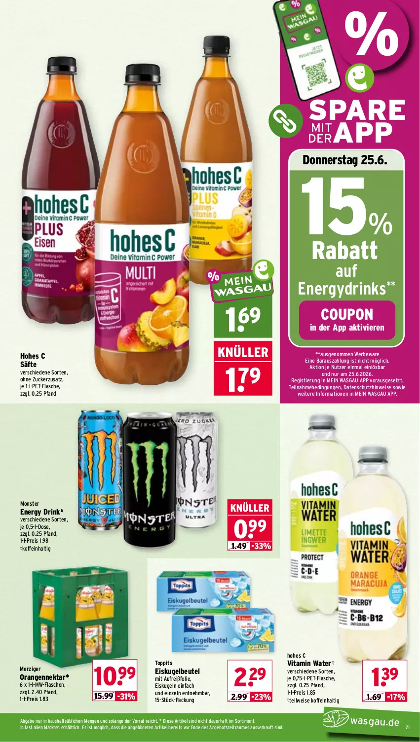 Aktueller Prospekt Wasgau - von 22.06 bis 27.06.2026 - strona 21 - produkty: angebot, auer, beutel, coupon, drink, drinks, eis, energy drink, flasche, Hohes C, Kugel, monster, Monster Energy, mw-flasche, Nektar, orange, orangen, pet-flasche, reis, säfte, Stier, Ti, toppits, vita, zucker