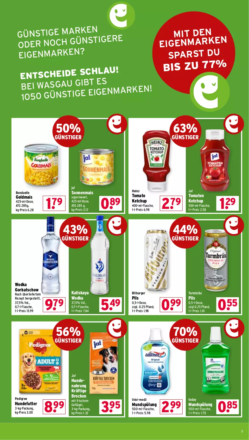 Aktueller Prospekt Wasgau - von 22.06 bis 27.06.2026 - strona 5 - produkty: bitburger, bitburger pils, bonduelle, bonduelle goldmais, Brock, burger, eis, elle, flasche, Geflügel, Goldmais, Gorbatschow, heinz, hundenahrung, ketchup, mais, mundspülung, Odol, pedigree, pils, reis, rezept, spülung, Ti, tomate, tomaten, tomaten ketchup, tomato ketchup, wodka