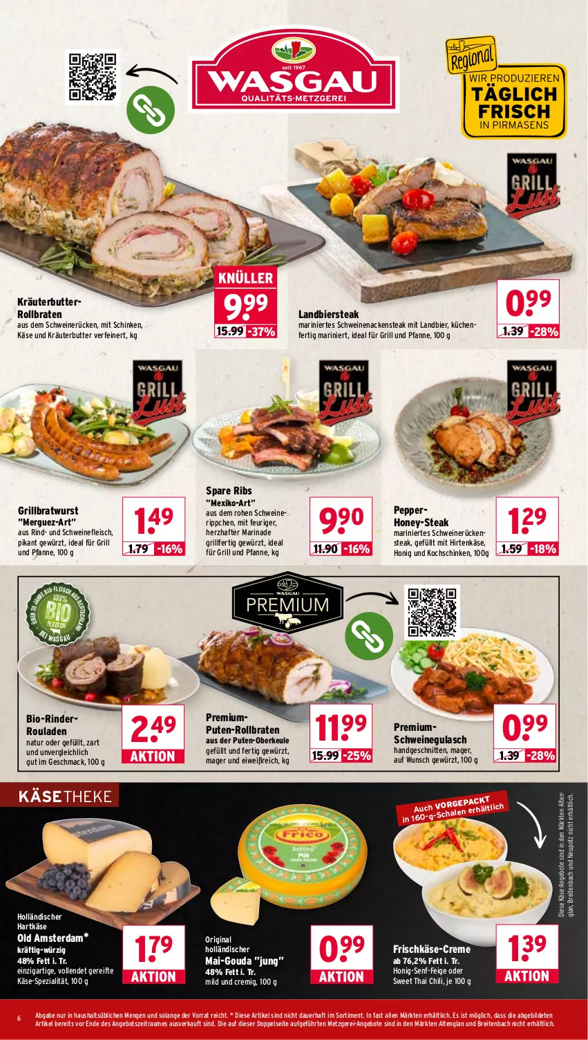 Aktueller Prospekt Wasgau - von 22.06 bis 27.06.2026 - strona 6 - produkty: angebot, angebote, auer, bier, bio, braten, bratwurst, Brei, butter, chili, creme, eis, fleisch, frischkäse, für grill und pfanne, gewürz, gin, gouda, grill, grill und pfanne, grillbratwurst, gulasch, hartkäse, hirtenkäse, honig, Honig-Senf, ideal für grill, ideal für grill und pfanne, Käse, käsetheke, kochschinken, kräuter, kräuterbutter, küche, Küchen, mac, marinade, Nackensteak, natur, Old Amsterdam, pfanne, pute, rind, rinder, Rinderroulade, rinderrouladen, rollbraten, rouladen, Rückensteak, schinken, schnitten, schwein, schweine, schweinefleisch, schweinegulasch, schweinenacken, schweinerücken, senf, spare ribs, Spezi, steak, Ti, und pfanne, wein, weine, wurst