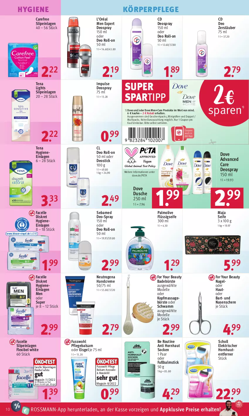 Aktueller Prospekt Rossmann - Prospekte - von 31.07 bis 04.08.2023 - strona 10 - produkty: auer, auto, avocado, Bad, balsam, bürste, carefree, coupon, creme, dell, deo, deo roll-on, deospray, deospray 150 ml, Deostick, dove, dusche, eis, elle, Engel, Facelle, flüssigseife, For Your Beauty, Fusswohl, handcreme, körperpflege, magazin, mandel, Mandelöl, Mode, neutrogena, oder deo roll-on, olive, palmolive, Pflegebalsam, reis, roll-on, Schere, scholl, schwamm, sebamed, Seife, slip, slipeinlagen, socken, spartipp, Ti, Tiere, Yo