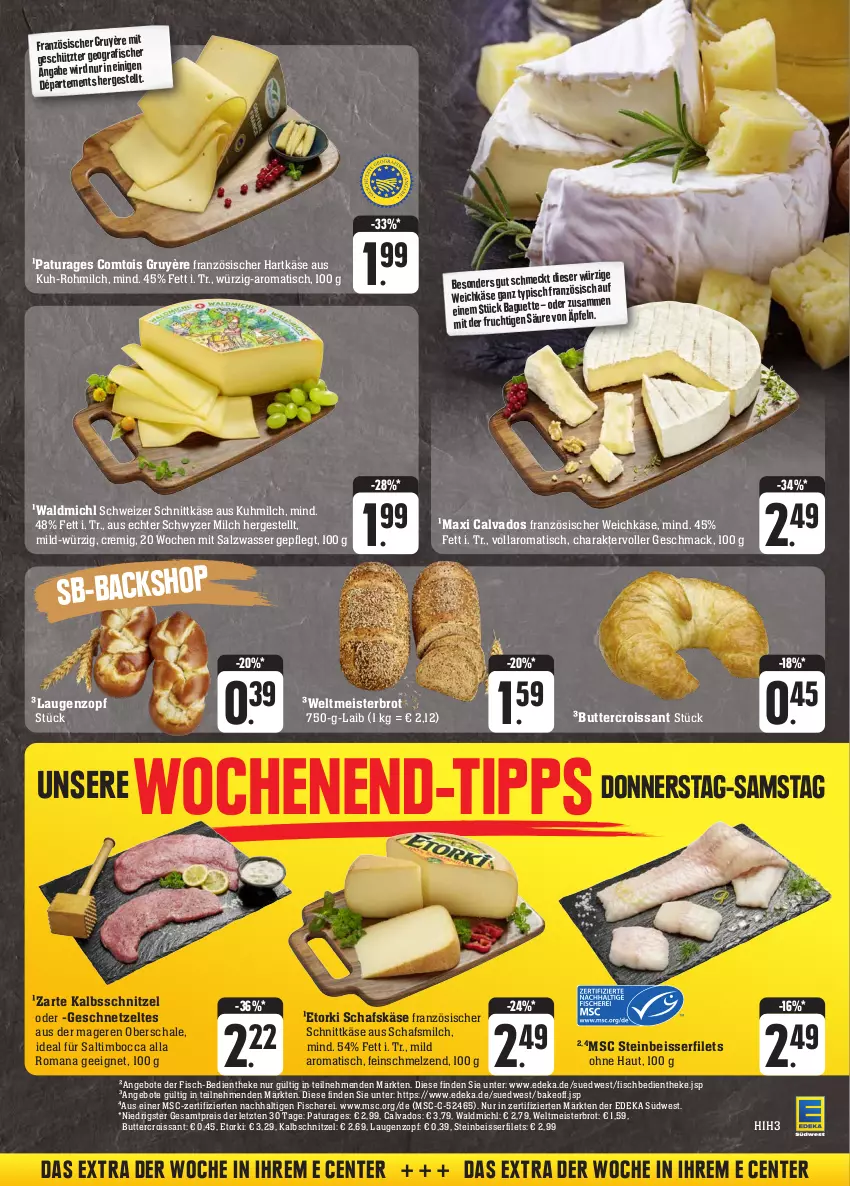 Aktueller Prospekt E Center - Angebote der Woche - von 25.09 bis 30.09.2023 - strona 32 - produkty: angebot, angebote, baguette, brot, butter, Croissant, deka, eis, ente, filet, filets, fisch, fische, Fischer, französischer weichkäse, frucht, geschnetzeltes, hartkäse, kalbsschnitzel, Käse, mac, Meister, milch, reis, salz, schafskäse, Schal, Schale, Schere, schnittkäse, schnitzel, schweizer schnittkäse, südwest, Ti, tisch, wasser, weichkäse, weltmeisterbrot, Zelt, ZTE