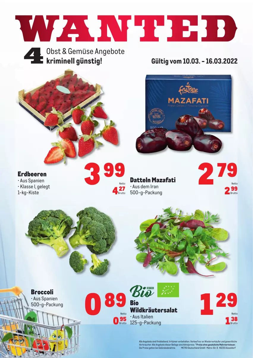 Aktueller Prospekt Metro - Obst & Gemüse Frischepreise - von 10.03 bis 16.03.2022 - strona 1 - produkty: abholpreise, angebot, angebote, beere, beeren, bio, broccoli, brut, Datteln, eis, erdbeere, erdbeeren, ilag, kräuter, Metro, obst, Rauch, reis, rwe, salat, Ti, Wild