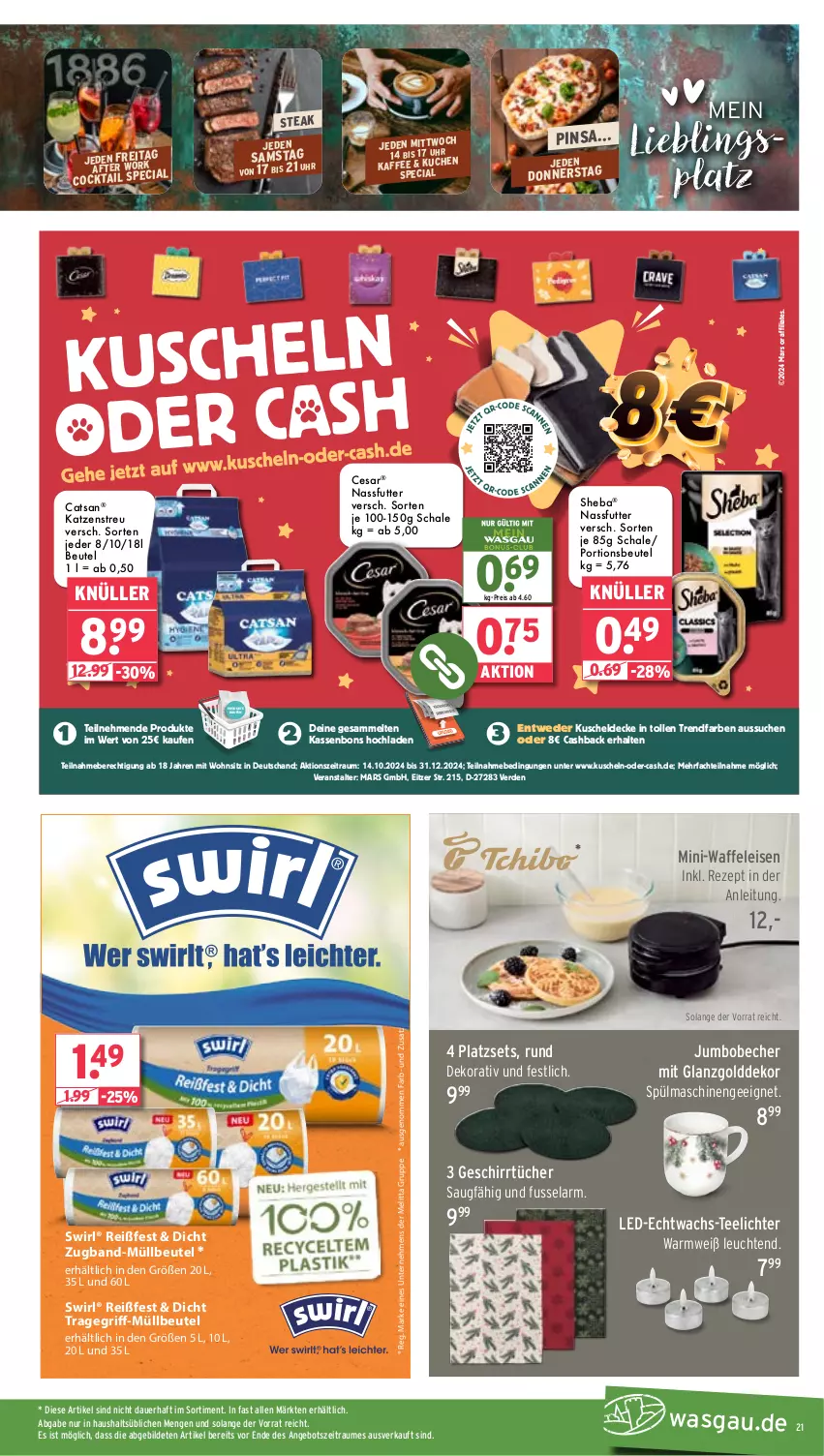 Aktueller Prospekt Wasgau - von 11.11 bis 16.11.2024 - strona 21 - produkty: angebot, auer, Becher, beutel, catsan, cocktail, decke, eis, erde, geschirr, geschirrtücher, jumbo, kaffee, Katzenstreu, kuscheldecke, Leuchte, leuchten, mars, melitta, müllbeutel, nassfutter, portionsbeutel, reis, rezept, Schal, Schale, sheba, spülmaschinen, steak, swirl, tee, Teelicht, teelichte, Ti, tragegriff, tücher, Waffeleisen