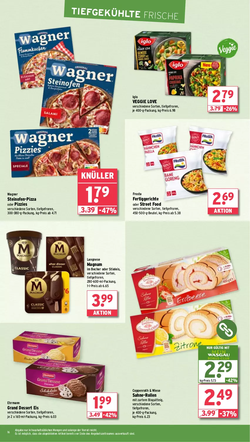 Aktueller Prospekt Wasgau - von 25.11 bis 30.11.2024 - strona 16 - produkty: angebot, Becher, beutel, coppenrath, dessert, ehrmann, Ehrmann Grand Dessert, eis, fertiggericht, fertiggerichte, frosta, iglo, langnese, magnum, Ofen, pizza, reis, sahne, steinofen, stieleis, Ti, veggie, Veggie Love, wagner