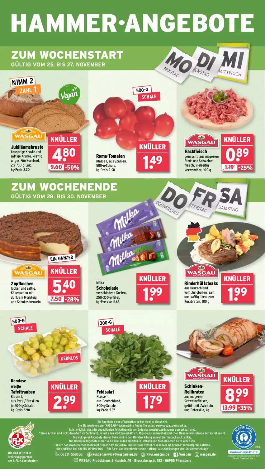 Aktueller Prospekt Wasgau - von 25.11 bis 30.11.2024 - strona 28 - produkty: angebot, angebote, auer, bio, braten, Brei, brot, drucker, eis, elle, Engel, feldsalat, fleisch, hackfleisch, hackfleisch gemischt, hüftsteak, hüftsteaks, Jubiläums, jungbullen, Kaiser, Käse, käsekuchen, kerze, korn, Kornbrot, kuchen, latte, milka, milka schokolade, mit zwiebeln, Mürbteig, Nimm 2, petersilie, reis, rind, rinder, rollbraten, rum, rwe, saft, salat, Schal, Schale, schinken, schoko, schokolade, schwein, schweine, schweinefleisch, steak, steaks, tafeltrauben, Ti, tomate, tomaten, trauben, wein, weine, zwiebel, zwiebeln