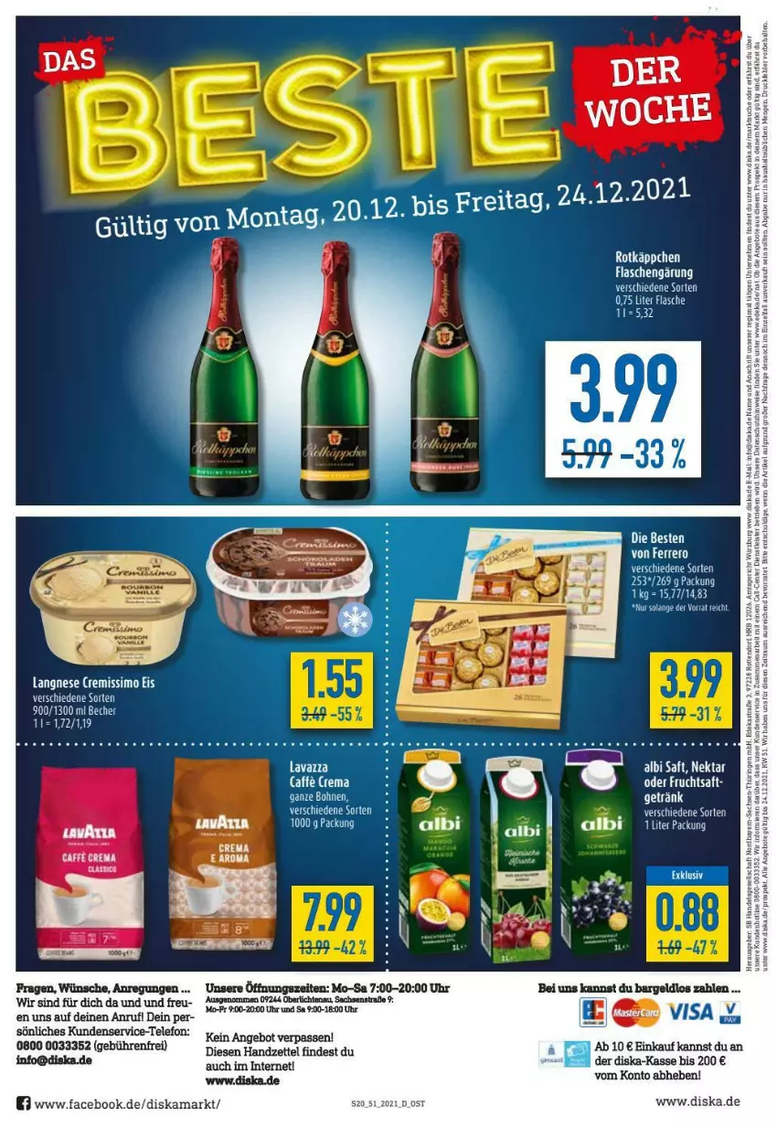 Aktueller Prospekt Diska - Prospekte - von 20.12 bis 24.12.2021 - strona 20 - produkty: angebot, Becher, bohne, bohnen, caffe, cremissimo, deka, eis, ente, flasche, getränk, langnese, langnese cremissimo, LG, ring, rotkäppchen, sac, sim, telefon, Ti, tisch, uhr