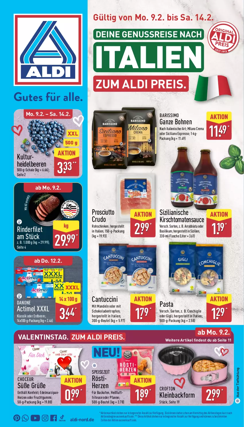 Aktueller Prospekt Aldi Nord - Von Montag - von 09.02 bis 14.02.2026 - strona 1 - produkty: actimel, aldi, arrabbiata, aus der tiefkühlung, Backform, backofen, basilikum, beere, beeren, beutel, bohne, bohnen, cantuccini, cin, Crofton, danone, Edelmarzipan, eis, erdbeere, espresso, filet, flasche, frucht, fruchtgummi, gin, kirsch, mandel, mandeln, marzipan, nuss, Ofen, pasta, pfanne, prosciutto, prosciutto crudo, reis, rind, rinder, rinderfilet, rohschinken, sauce, Schal, Schale, schinken, schoko, sim, Ti, tomate, tomaten, tuc, ZTE