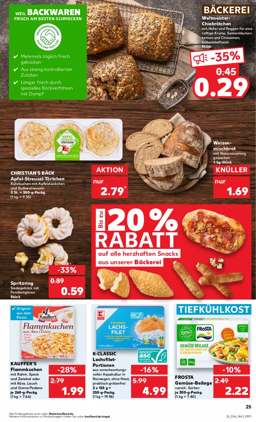 Aktueller Prospekt Kaufland - Prospekt - von 07.09 bis 13.09.2023 - strona 25 - produkty: angebot, angebote, apfel, aqua, auer, backwaren, ball, blume, blumen, brot, brötchen, butter, chia, eis, elle, filet, flammkuchen, frosta, geback, gin, grana, grana padano, hafer, ilag, Käse, kuchen, lachs, lachsfilet, lamm, Meister, natur, padano, Rana, ring, rum, rwe, saft, snack, snacks, sonnenblume, sonnenblumen, Sonnenblumenkerne, sonnenblumenkernen, Speck, Spezi, Ti, tiefkühlkost, tisch, Törtchen, trolli, weizenmischbrot, zwiebel