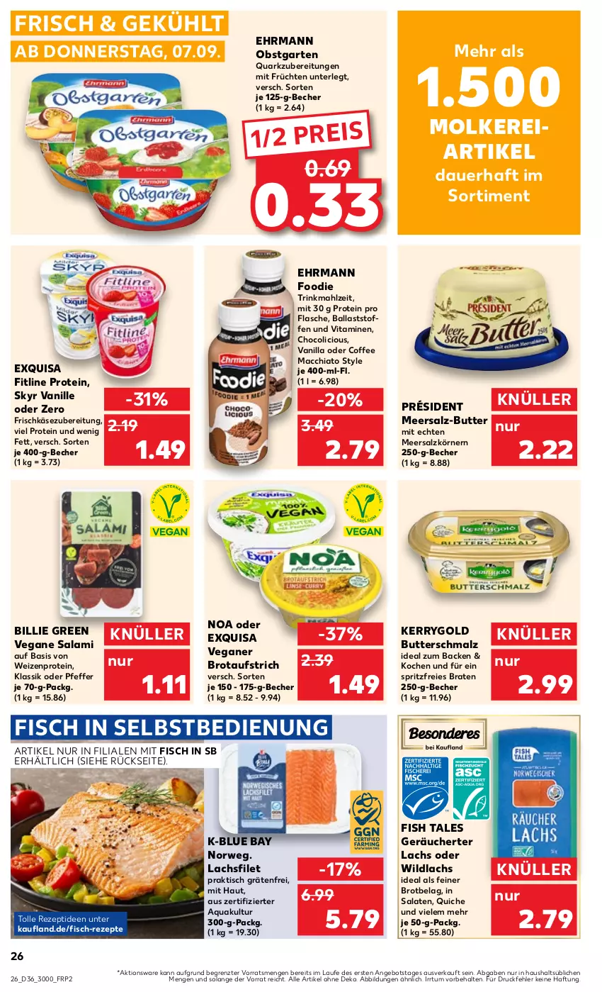 Aktueller Prospekt Kaufland - Prospekt - von 07.09 bis 13.09.2023 - strona 26 - produkty: ACC, angebot, aqua, auer, aufstrich, ball, Becher, braten, brot, brotaufstrich, butter, Butterschmalz, chia, ehrmann, eis, exquisa, filet, fisch, fitline, flasche, frischkäse, frischkäsezubereitung, früchte, früchten, Garten, Käse, kerrygold, lachs, lachsfilet, mac, macchiato, malz, meersalz, obst, obstgarten, pfeffer, quark, Quiche, reis, rezept, rezepte, rwe, salami, salat, salate, salz, Schmalz, Skyr, Ti, tisch, vanille, vita, Vitamine, Wild, wildlachs, ZTE