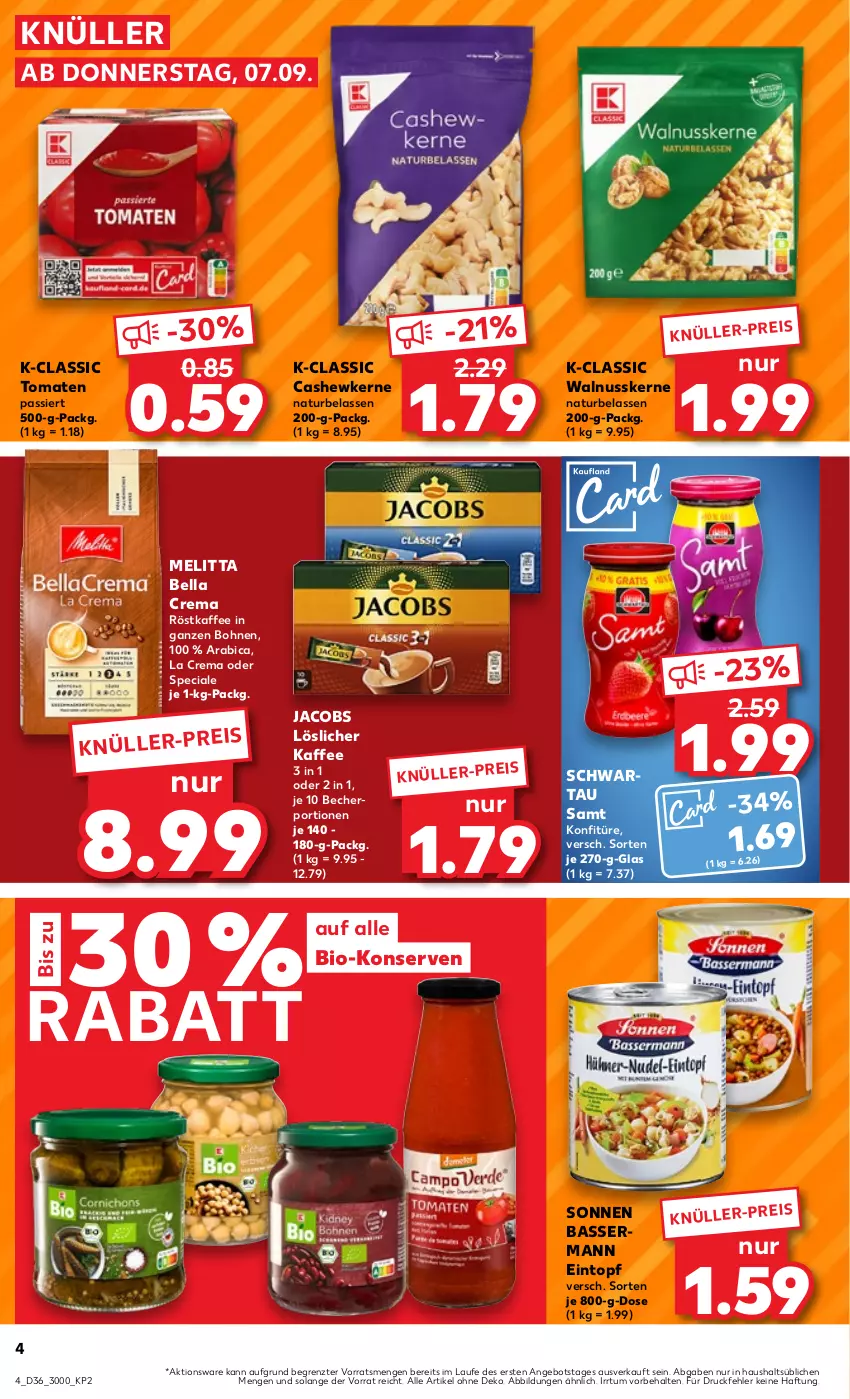 Aktueller Prospekt Kaufland - Prospekt - von 07.09 bis 13.09.2023 - strona 4 - produkty: angebot, Becher, bella crema, bio, bohne, bohnen, Cashew, cashewkerne, eintopf, eis, jacobs, kaffee, konfitüre, Konserven, löslicher kaffee, melitta, natur, nuss, röstkaffee, Schwartau, Ti, tomate, tomaten, Tomaten Passiert, topf, walnuss, walnusskerne, ZTE