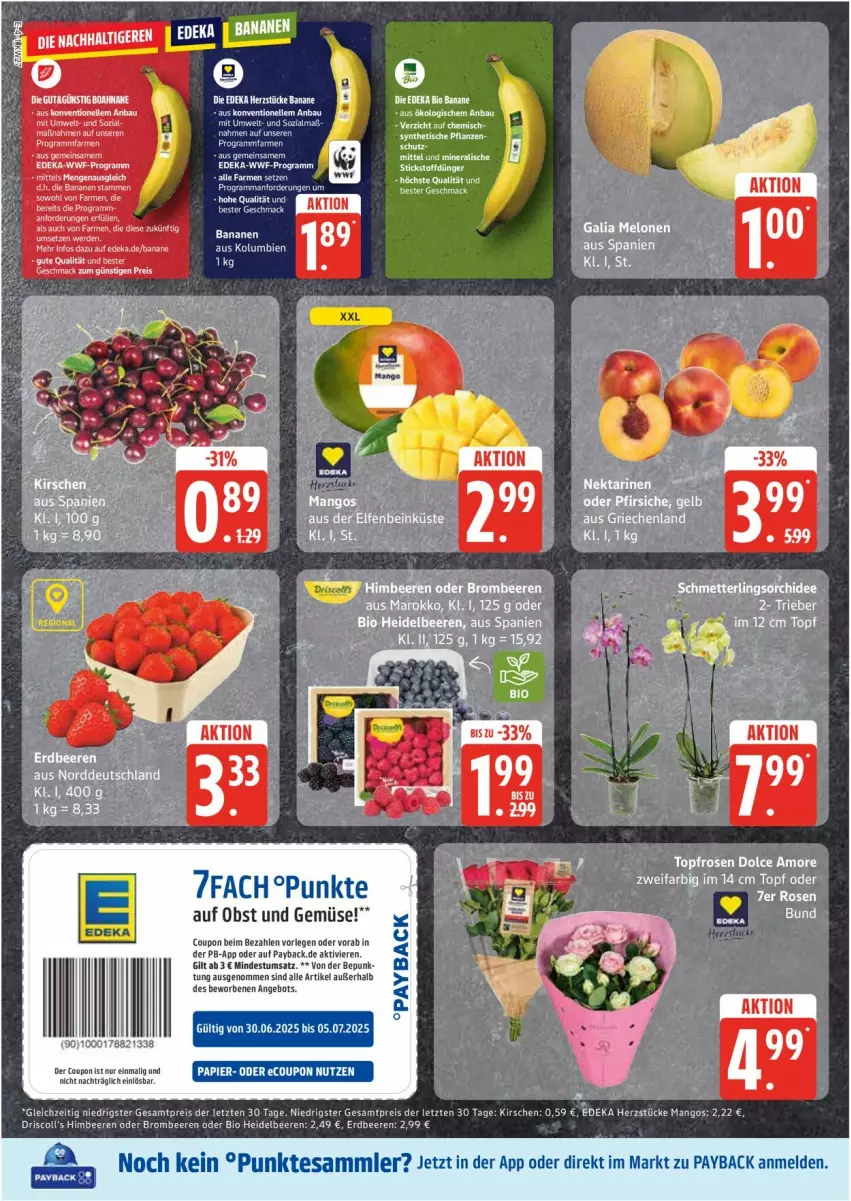 Aktueller Prospekt Edeka - Prospekte - von 30.06 bis 05.07.2025 - strona 4 - produkty: angebot, banane, beere, beeren, bio, brombeere, brombeeren, coupon, deka, driscoll's, eis, erdbeere, erdbeeren, heidelbeere, heidelbeeren, himbeer, himbeere, himbeeren, kirsch, kirsche, kirschen, mango, mangos, obst, Obst und Gemüse, papier, payback, reis, Ti, und gemüse, ZTE